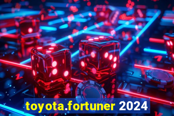 toyota.fortuner 2024